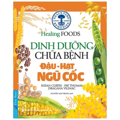 Dinh Dưỡng Chữa Bệnh - Đậu, Hạt & Ngũ Cốc (Tái Bản 2020)