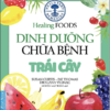 Dinh Dưỡng Chữa Bệnh - Trái Cây (Tái Bản)