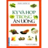 Kỵ Và Hợp Trong Ăn Uống